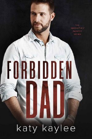 [The Irresistible Daddies 02] • Forbidden Dad